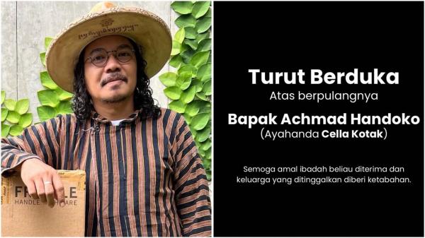 Kabar Duka, Ayah Cella Kotak Telah Meninggal Dunia