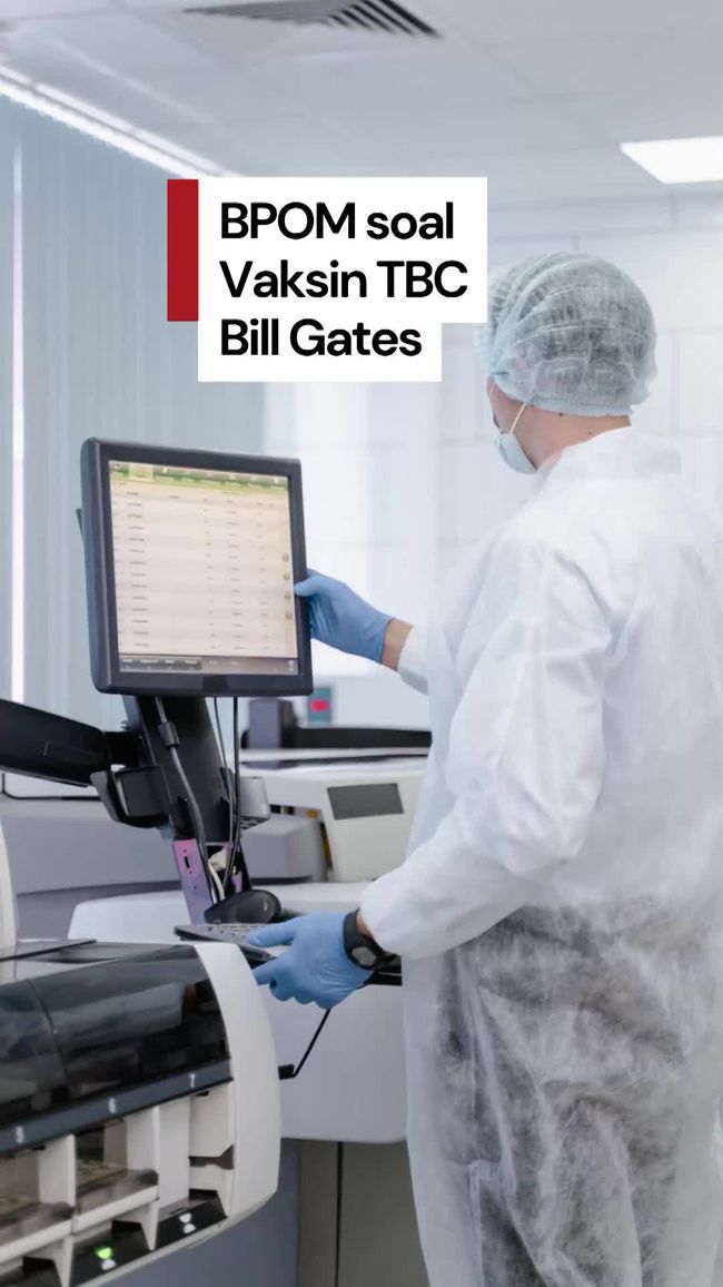 Evaluasi Video BPOM Terkait Vaksin TBC yang Melibatkan Bill Gates